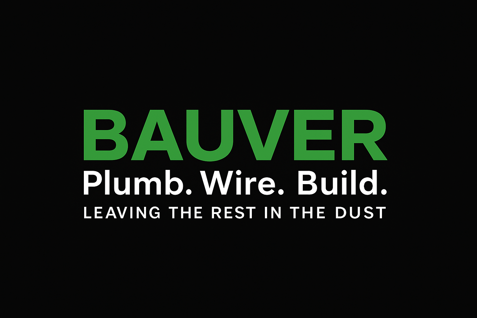 BAUVER — Plumb. Wire. Build.